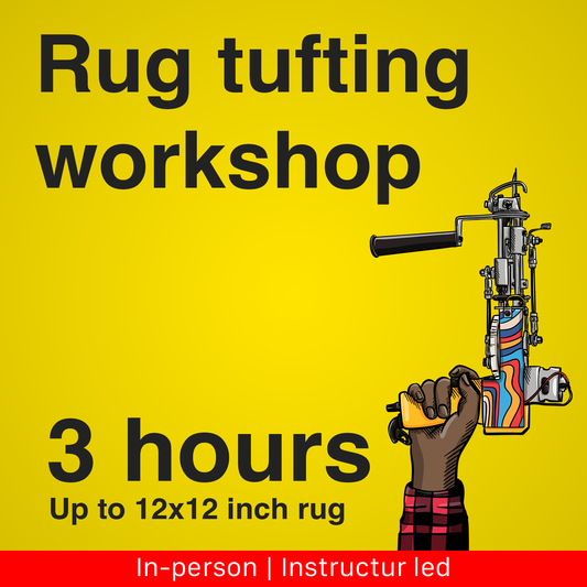 Tufting workshop 3 hours